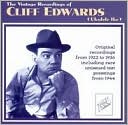 The Vintage Recordings of Cliff Edwards (Ukulele Ike)