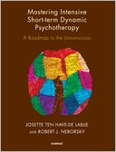 Mastering Intensive Short-Term Dynamic Psychotherapy by Josette ten Have-de Labije: NOOK Book Cover