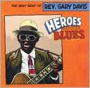 Heroes of the Blues: The Very Best of Gary Davis