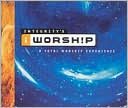 Integrity's I Worship: A Total Worship.
