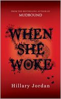When She Woke. Hillary Jordan
