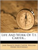 Life And Work Of T.t. Carter...