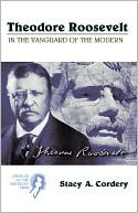 Theodore Roosevelt: In the Vanguard of the Modern