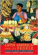 download Latin America and Its People, Volume II : 1800 to Present book