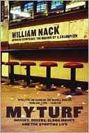 My Turf: Horses, Boxers, Blood Money, and the Sporting Life