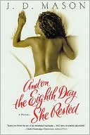 And on the Eighth Day She Rested: A Novel