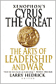 Xenophon's Cyrus the Great: The Arts of Leadership and War