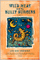 Wild Meat and the Bully Burgers