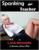 Spanking the Teacher: An Erotic BDSM Story