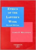 Moliterno's Ethics of the Lawyer's Work, 2d