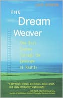 The Dream Weaver: One Boy's Journey through the Landscape of Reality