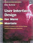 User Interface Design For Mere Mortals (For Mere Mortals Series)