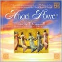 Angel Power: A Beautiful Introduction to the Invisible Heavenly Host and this Immense Power of the Nine Choirs of Angels
