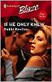 If He Only Knew... (Harlequin Blaze #351)