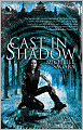 Cast in Shadow (Chronicles of Elantra Series #1)
