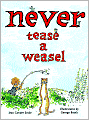Never Tease a Weasel