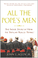 All the Pope's Men: The Inside Story of How the Vatican Really Thinks