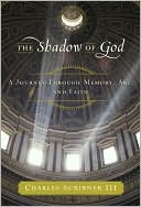 The Shadow of God: A Journey through Memory, Art, and Faith