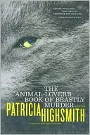 The Animal-Lovers' Book of Beastly Murder