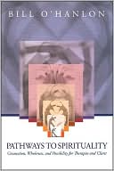 Pathways to Spirituality: Therapy and Spirituality