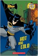 Hot and Cold (The Batman Chapter Book #2)