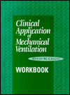 Clinical Application of Mechanical Ventilation Workbook