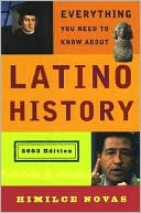 Everything You Need to Know about Latino History, 2003 Edition