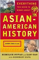 Everything You Need to Know about Asian American History: 2004 Edition