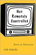 Not Remotely Controlled: Notes on Television