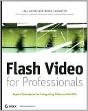 download Flash Video for Professionals : Expert Techniques for Integrating Video on the Web book