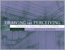 Drawing and Perceiving: Life Drawing for Students of Architecture and Design
