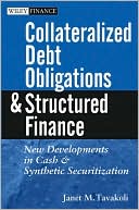 Collateralized Debt Obligations and Structured Finance: New Developments in Cash and Synthetic Securitization