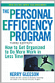 The Personal Efficiency Program: How to Get Organized to Do More Work in Less Time