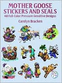 Mother Goose Stickers and Seals: 40 Full-Color Pressure-Sensitive Designs