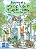 Exploring the American Museum of Natural History: A Children's Guide with Pictures to Color