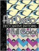 Art Deco: Decorative Patterns in Full Color (Dover Pictorial Archive Series)