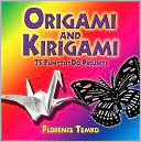Origami and Kirigami: 75 Fun-to-Do Projects
