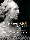Symphonies Nos. 3, 4 and 5 in Full Score