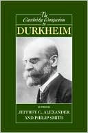 The Cambridge Companion to Durkheim