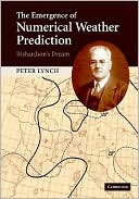 The Emergence of Numerical Weather Prediction: Richardson's Dream
