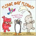 Please Say Please!: Penguin's Guide to Manners