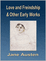 Love and Freindship and Other Early Works