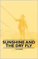 Sunshine And The Dry Fly