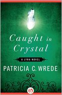 Caught in Crystal: A Lyra Novel