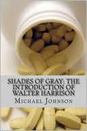 Shades of Gray: the Introduction of Walter Harrison