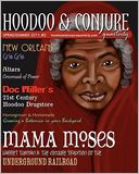 Hoodoo and Conjure Quarterly, Volume 1, Issue 2: A Journal of New Orleans Voodoo, Hoodoo, Southern Folk Magic and Folklore