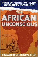 The African Unconscious: The African Unconscious