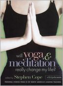 Will Yoga and Meditation Really Change My Life?: American Teachers Share Their Stories