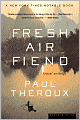 Fresh Air Fiend: Travel Writings