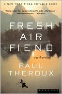 Fresh Air Fiend: Travel Writings